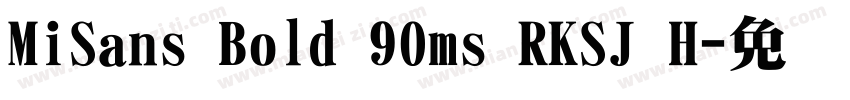 MiSans Bold 90ms RKSJ H字体转换